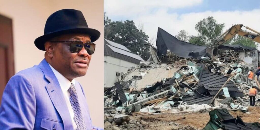 FCT Minister Wike Accused of Defying Court Order as Abuja Property Gets Demolished